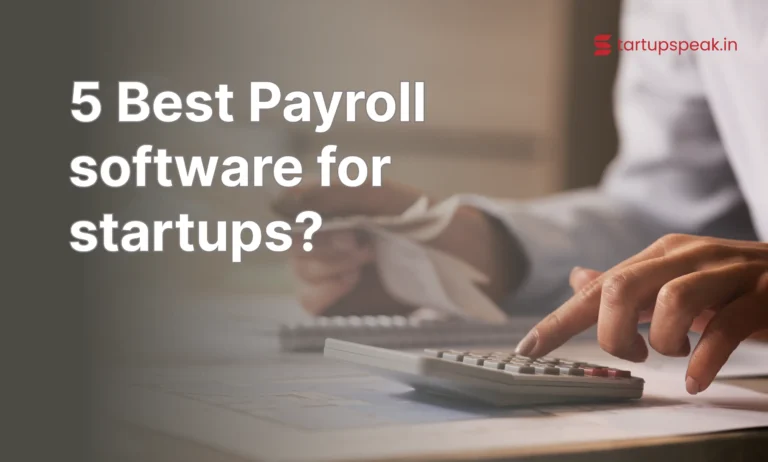 5 Best Payroll software for startups?