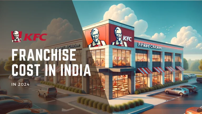 Read more about the article KFC Franchise Cost in India 2024?