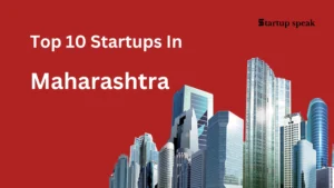 Read more about the article Top 10 Startups in Maharashtra 2024?